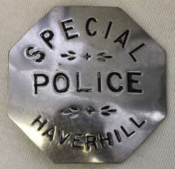 Great Ca. 1900's - 1910's Haverhill, Massachusetts Special Police Octagon Badge