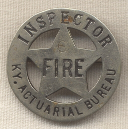 Rare Ca 1910 Kentucky Actuarial Bureau Fire Inspector Badge