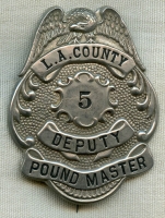 Rare 1900's - 1910's Los Angeles County Deputy Pound Master Badge in Exceptional Condition