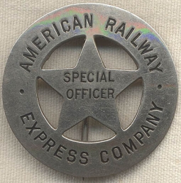 Circa 1920 American Railway Express Co. Special Officer Badge