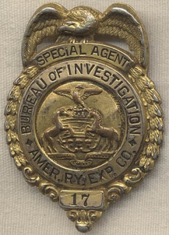 Circa 1920 American Railway Express Co. Bureau of Investigation Special Agent Badge #17