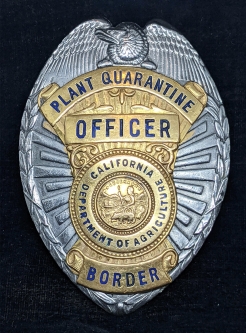 Large Beautiful 1940s CA Dept of Agriculture Plant Quarantine Officer Border Guard Badge by LA S&S