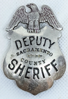 Wonderful Ca 1890s Sacramento County California Deputy Sheriff Badge