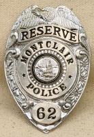 Late 1940s Montclair CA Police Reserve Badge #62 by Entenmann