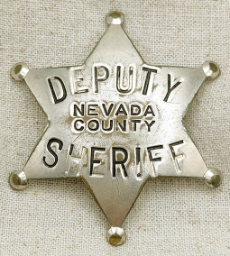 Nice Old 1910s-1920s Nevada Co CA 6 point Star Deputy Sheriff Badge