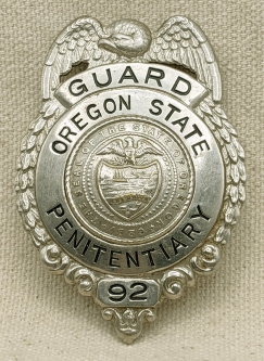 Late 1930s Oregon State Penitentiary Guard Badge # 92