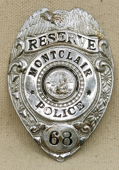 Late 1940s Montclair CA Police Reserve Badge #68 by Entenmann