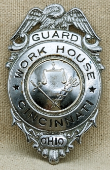 Great Old Late 1930's Cincinnati Ohio Work House Guard Badge