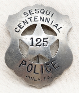 Nice ca 1926 Philadelphia PA Sesquicentennial Police Badge # 125