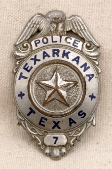 Great Old 1910s-20s Texarkana Texas Police Badge #7