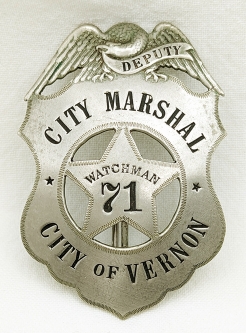 Ext Rare ca 1910 City of Vernon CA Deputy Marshal Watchman Badge # 71 LARGE