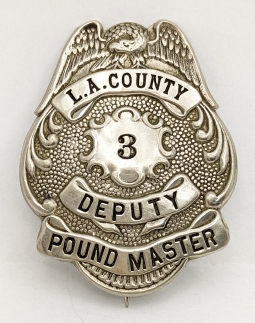 Rare 1900s-1910s Los Angeles Co CA Deputy Pound Master Badge