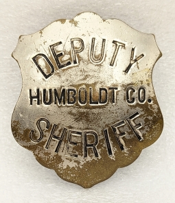 Great Old "Been There" ca 1900s-1910s Humboldt Co CA Deputy Sheriff Badge by Moise-K Co.