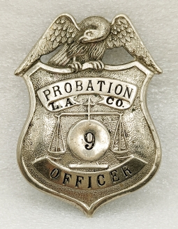 Ext Rare 1900s-1910s Los Angeles Co CA First Issue Probation Officer Badge #9