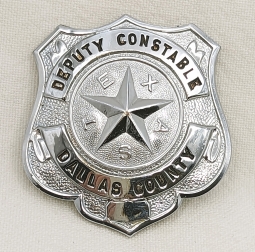 Late 1940s Dallas Co TX Deputy Constable Badge in Chrome Plated Brass