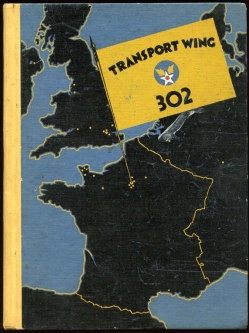 Rare WWII Unit History "With the 302d Transport Wing in the E.T.O."