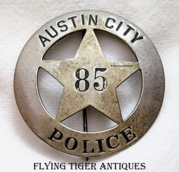 Wonderful 1880s-1890s Austin City Police TX State Capital HUGE Circle Star Badge #85 by Northwestern