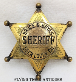 Fantastic ca 1912 Full Sheriff of Deer Lodge County Montana Badge of Bruce N. Bryan