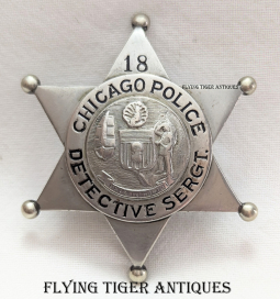 Wonderful ca 1908 Chicago Police Detective Sergeant 6 pt Ball Tip Star Badge # 18