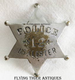 Wonderful ca 1900 McAlester Indian Territory (Later Oklahoma) 6 Pt Star Police Badge # 12