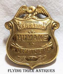 Great Old Nebraska State Humane Officer Badge # 17 in Gold Plated Brass ca 1900