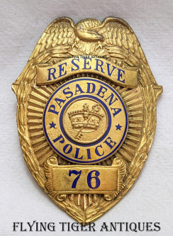 Large Beautiful 1930s Pasadena CA Police Reserve Badge # 76 by Entenmann