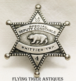 Wonderful 1920s Whittier Township Los Angeles Co CA Special Deputy Constable Badge # 4 by Chipron