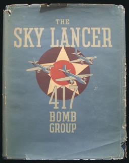 Rare "The Sky Lancer: 417 Bomb Group" Unit History with Dustjacket