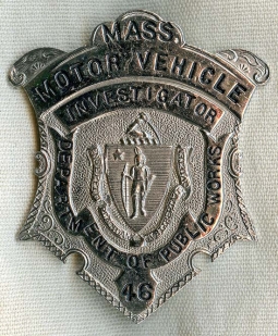 Scarce ca 1930s-40s MA Motor Vehicle INVESTIGATOR Dept of Public Works Badge (Now MA Highway Patrol)