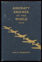 Inscribed "Aircraft Engines of the World 1946" by Paul H. Wilkinson