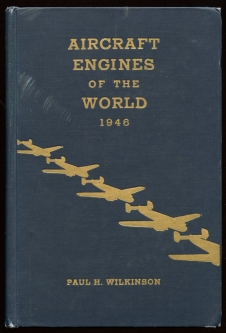 Inscribed "Aircraft Engines of the World 1946" by Paul H. Wilkinson