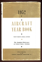 "The Aircraft Yearbook for 1952: The Standard Reference of United States Aviation" with Dust Jacket