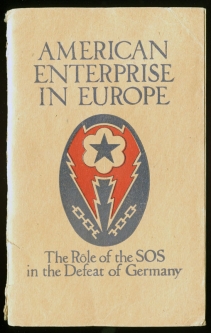 WWII American Enterprise in Europe The Role of the SOS (Services of Supply) in the Defeat of Germany