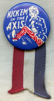 Great, Original, WWII Home Front, Anti-Axis Celluloid: Kick Em in the Axis!