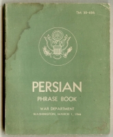 1950 Reprint of WWII US Army Technical Manual TM 30-626 "Persian Phrase Book"