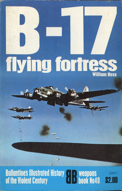 "B-17 Flying Fortress" Weapons Book No. 40 Ballantine's Illustrated ...