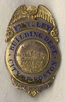 1930s City of Boston Building Dept. Supervisor Badge Named F.J. Riley