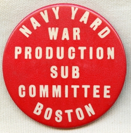 Large WWII Boston Navy Yard War Production Sub-Committee Member Celluloid Badge
