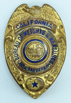 Rare 1st Issue ca 1914 California Bureau of Weights & Measures Santa Barbara Co Inspector Badge