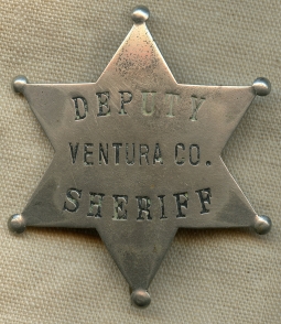 Great 1900 Ventura Co, CA Deputy Sheriff Badge 6 Point Star in Nickel Plated Nickel.