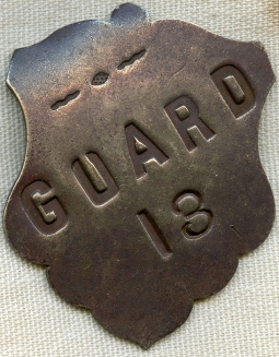 Great Old 1900's - 1910's Unique Guard Badge Lucky #13!