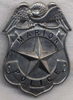 Circa 1910's - 1920's Marion Texas Police Badge