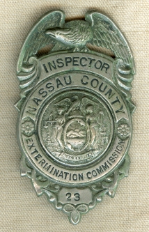 Great Old 1910s Nassau County NY Extermination Commission (Mosquito) Inspector Badge #23