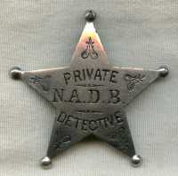 Great 1890s North American Detective Bureau (NADB) Private Detective Badge