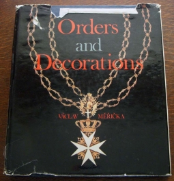 1967 "Orders and Decorations" by Vaclav Mericka Reference Book with Dust Jacket