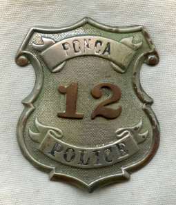 Rare Circa 1900 "Old West" Ponca, Nebraska Police Badge