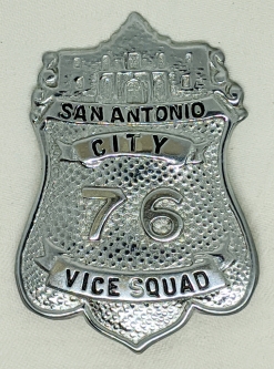 Rare 1930's - 1940's San Antonio Texas City Police Vice Squad Badge #76