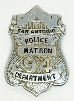 Rare 1930's - 40's San Antonio Texas Police MATRON Badge #94.