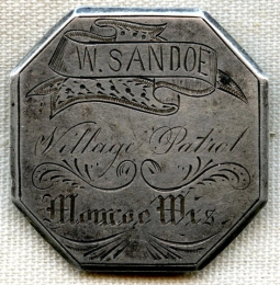 Unique Ca. 1867 Police ("Village Patrol") Badge from Monroe Wisconsin