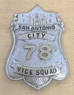 Rare 1930's - 1940's San Antonio Texas City Police Vice Squad Badge #78